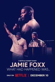 Jamie Foxx: What Had Happened Was (2024) เจมี่ ฟ็อกซ์ เรื่องมันเป็นแบบนี้