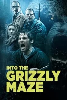 Into the Grizzly Maze (2015) [NoSub]