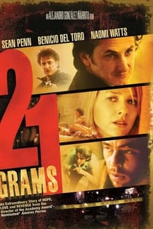 21 Grams (2003) น้ำหนัก รัก แค้น ศรัทธา