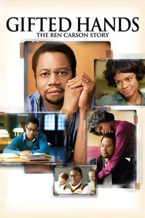 Gifted Hands The Ben Carson Story (2009) สองมือแห่งศรัทธา ชีวิตแพทย์ผู้สร้างแรงบันดาลใจ