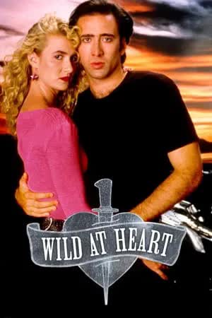 Wild at Heart (1990) โลกีย์ระห่ำ