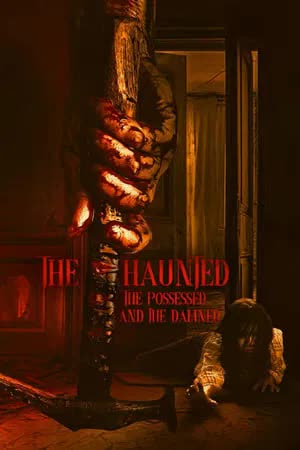 The Haunted, the Possessed and the Damned (2024) [NoSub]